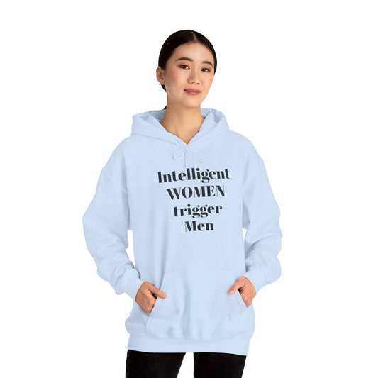 Intelligent Women Trigger Men Hoodie | Unisex Sweatshirt | Gift for Feminists | Casual Wear | Inspirational Apparel | Motivational Clothing